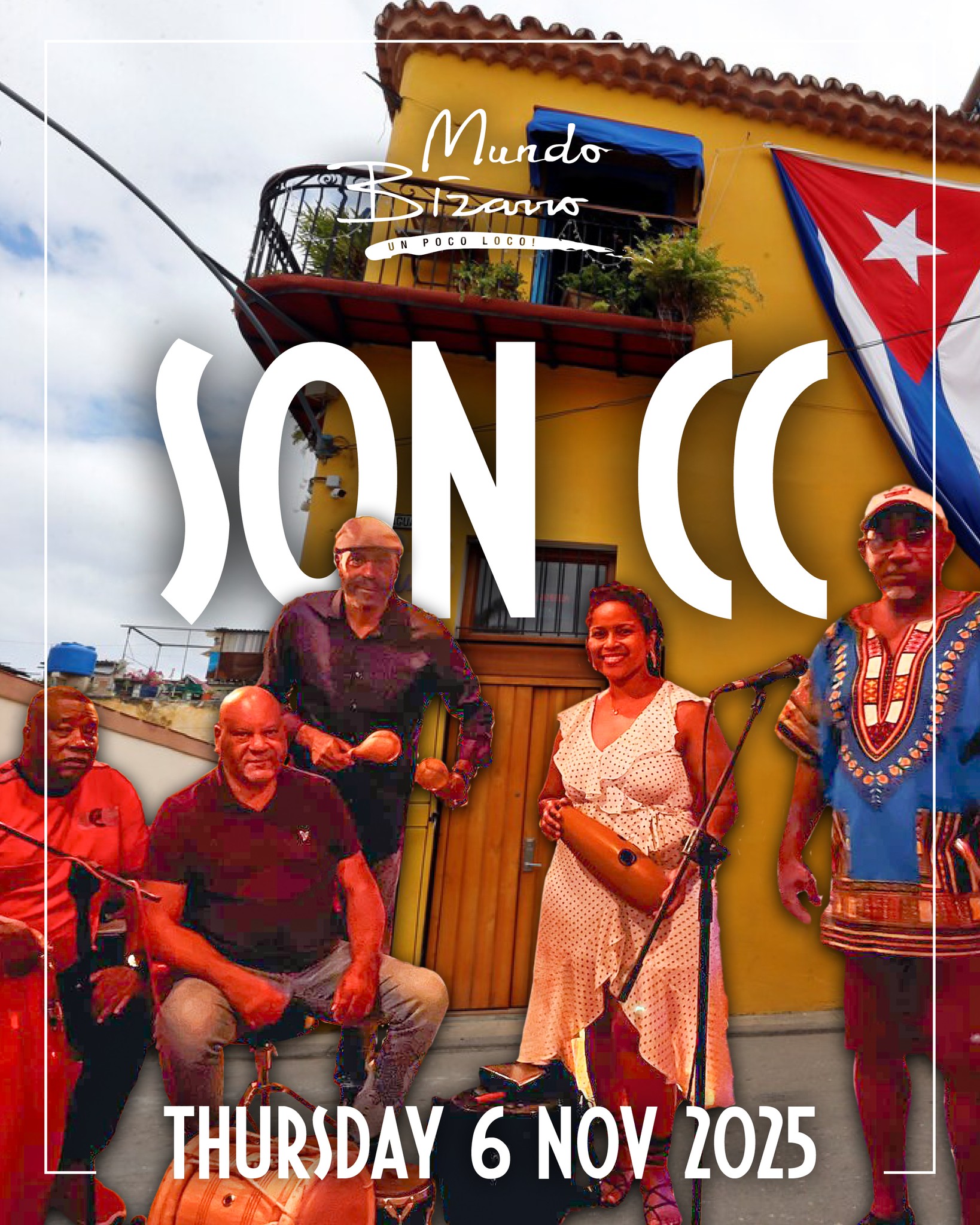 Mundo - Thursday November 6 , Son CC brings their signature Cuban swing ...