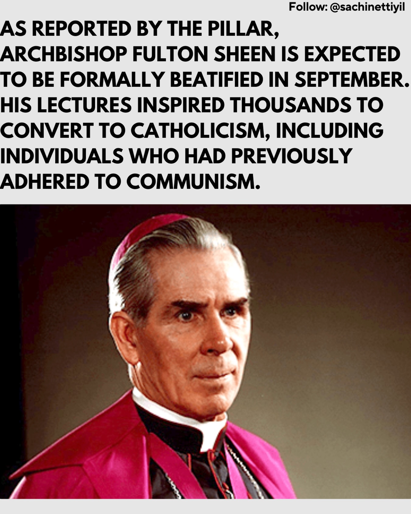 Sachin - As reported by The Pillar, Archbishop Fulton Sheen is expected ...