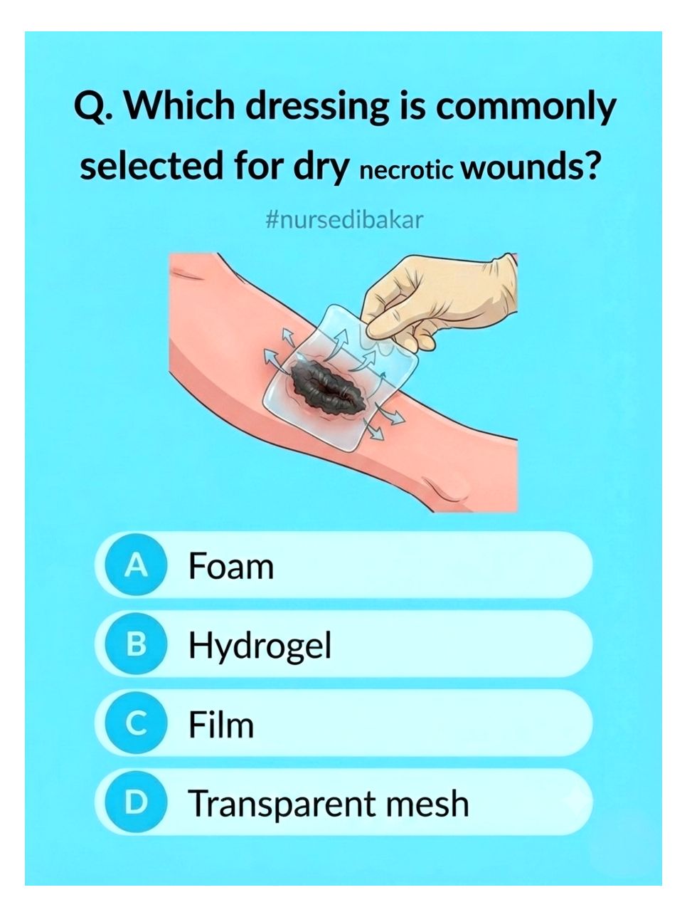 Q. Which dressing is commonly used for cavity wounds ? 👇 #nursedibakar