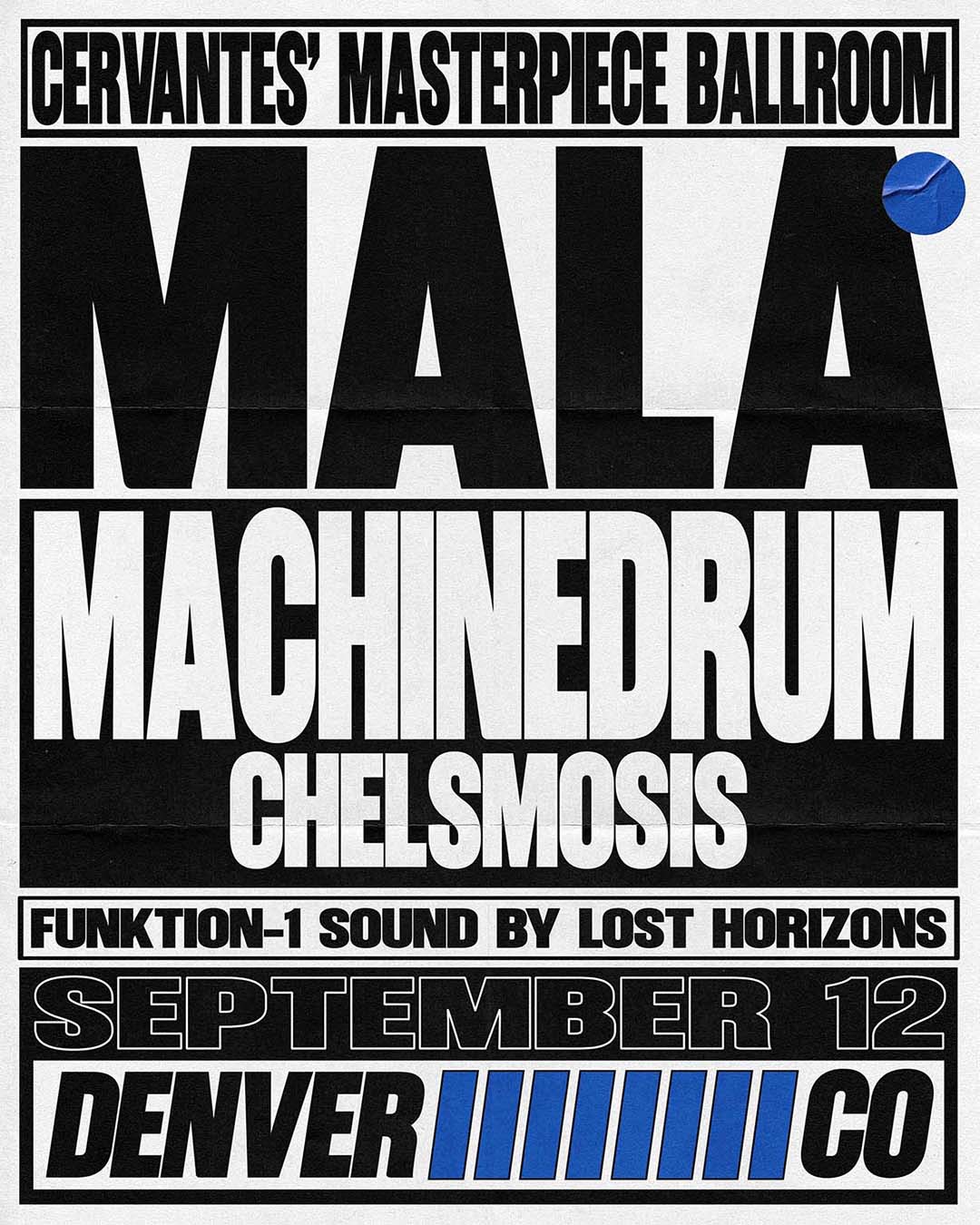 Cervantes - Just Announced! Sep. 12th - Mala - co-founder of DMZ 