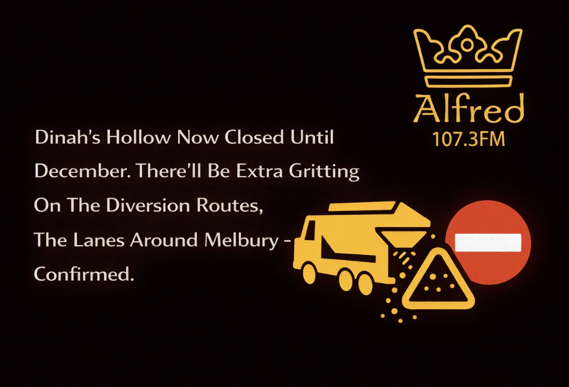 Alfred - Dinah’s Hollow, the C13 road, is now closed. See you in ...