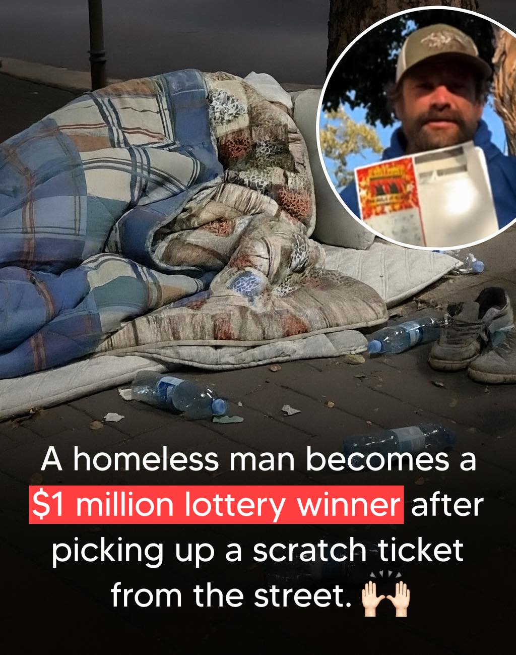 No - A homeless man picked up a scratch ticket that someone had thrown ...