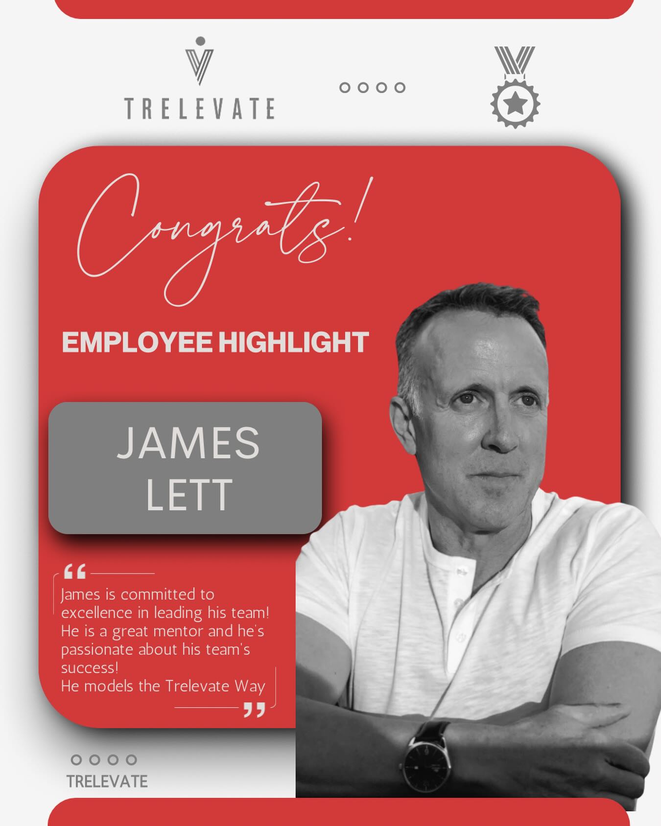 Trelevate - 👏 EMPLOYEE HIGHLIGHT 👏 Shoutout to James Lett... | Facebook