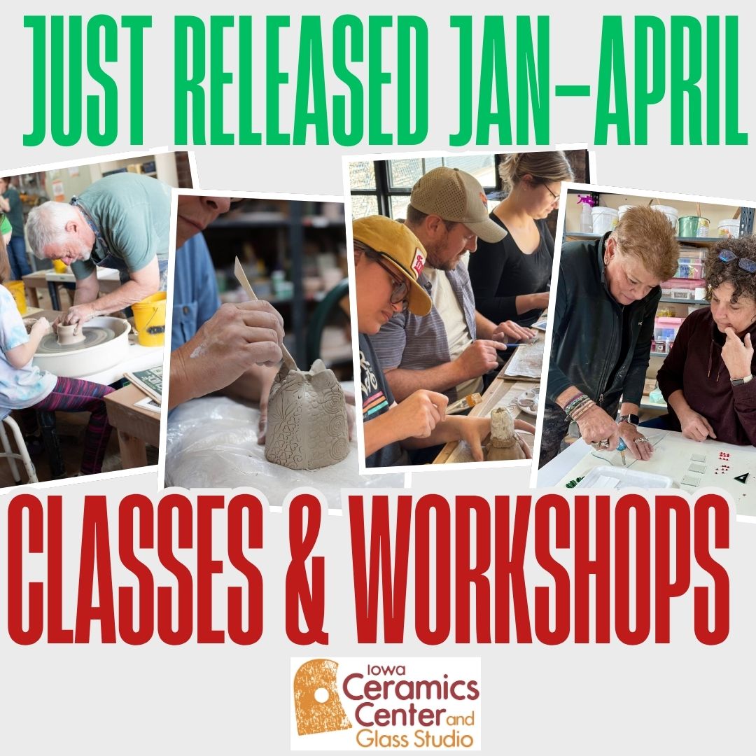 The iowa - We are THRILLED to announce that our January–April Classes and Workshops are ...