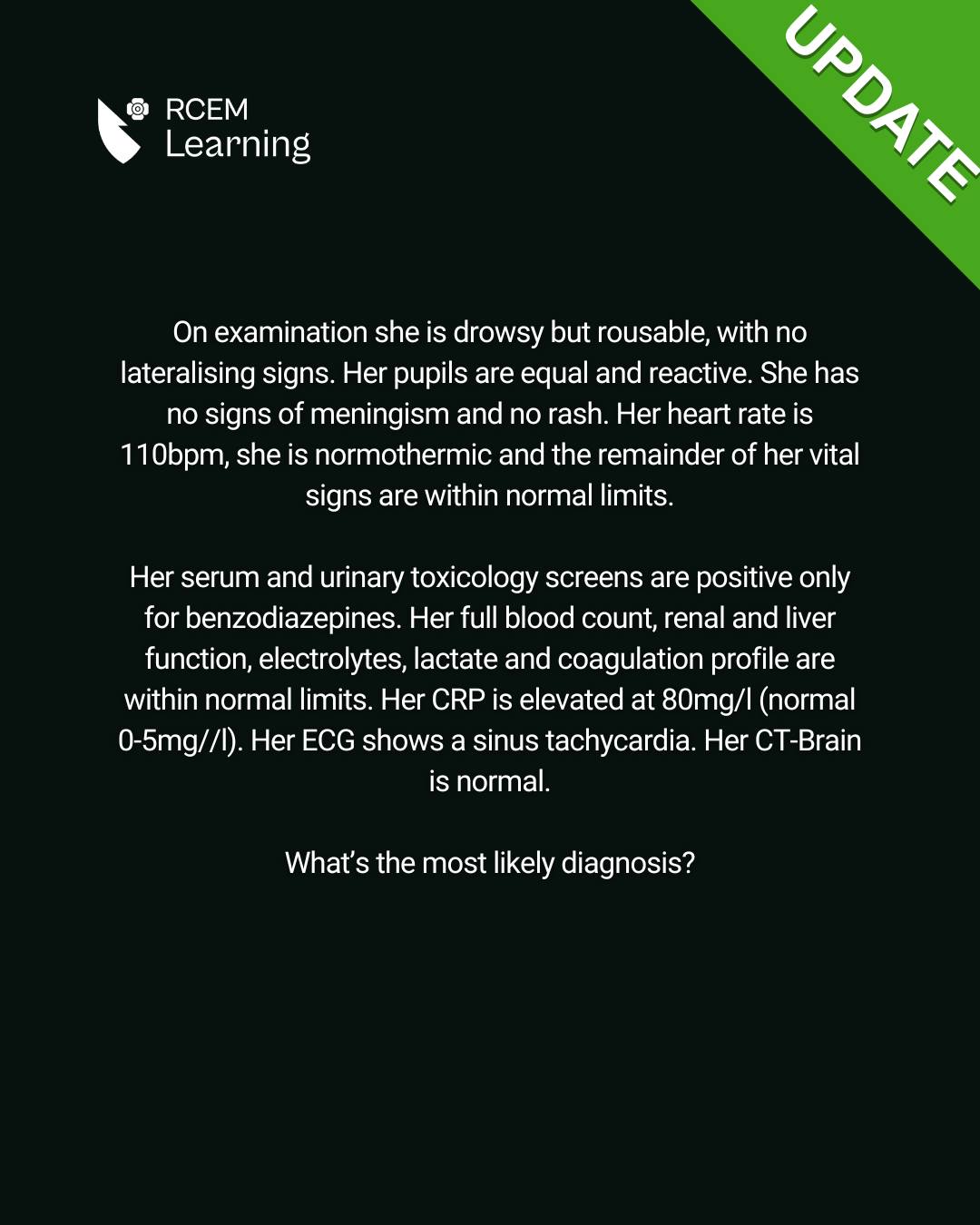 RCEMLearning - On examination she is drowsy but rousable, with no ...