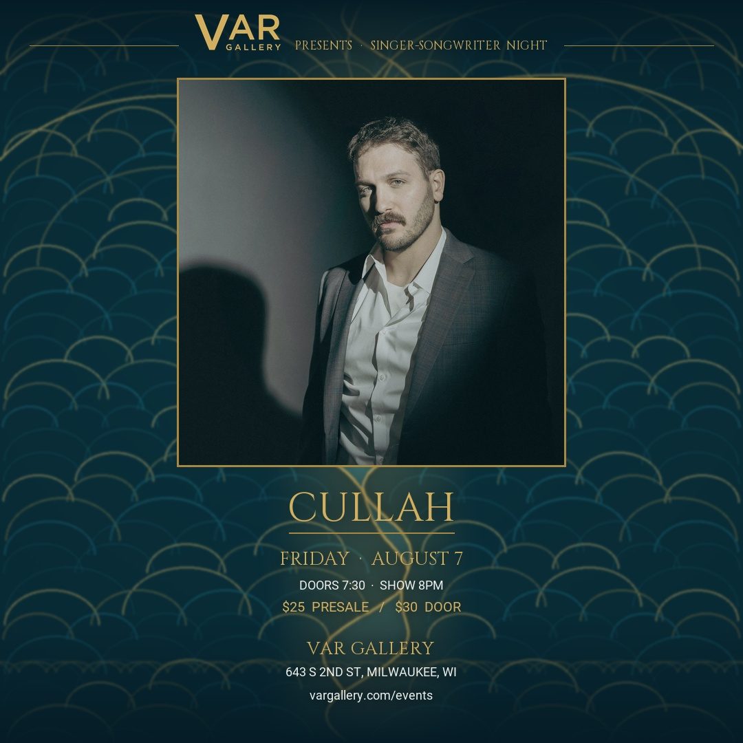 Cullah live at VAR Gallery in Milwaukee, WI on August 7, 2026
