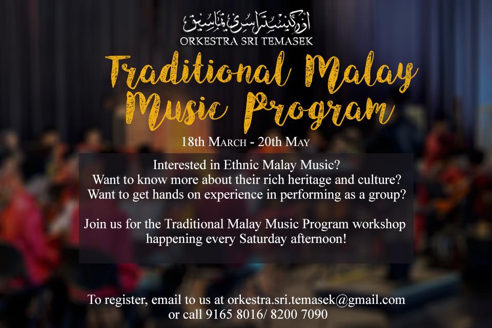 Orkestra Sri Temasek If You Are Interested In Malay Music And Want To Know More And Get Some Hands On Experience In Performing As A Group Do Join Us Orkestra Sri