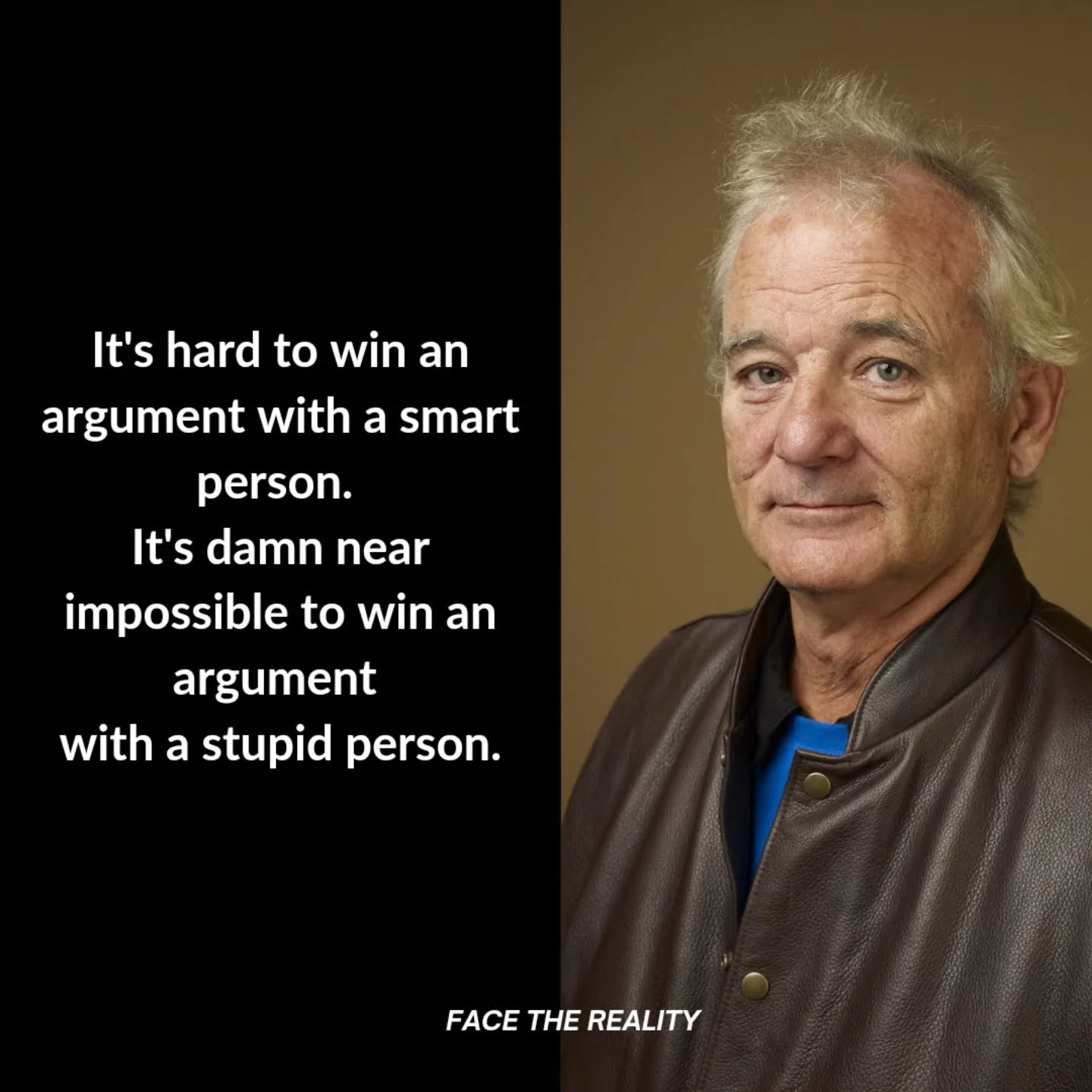 It’s hard to win an argument with a... - Face the Reality | Facebook