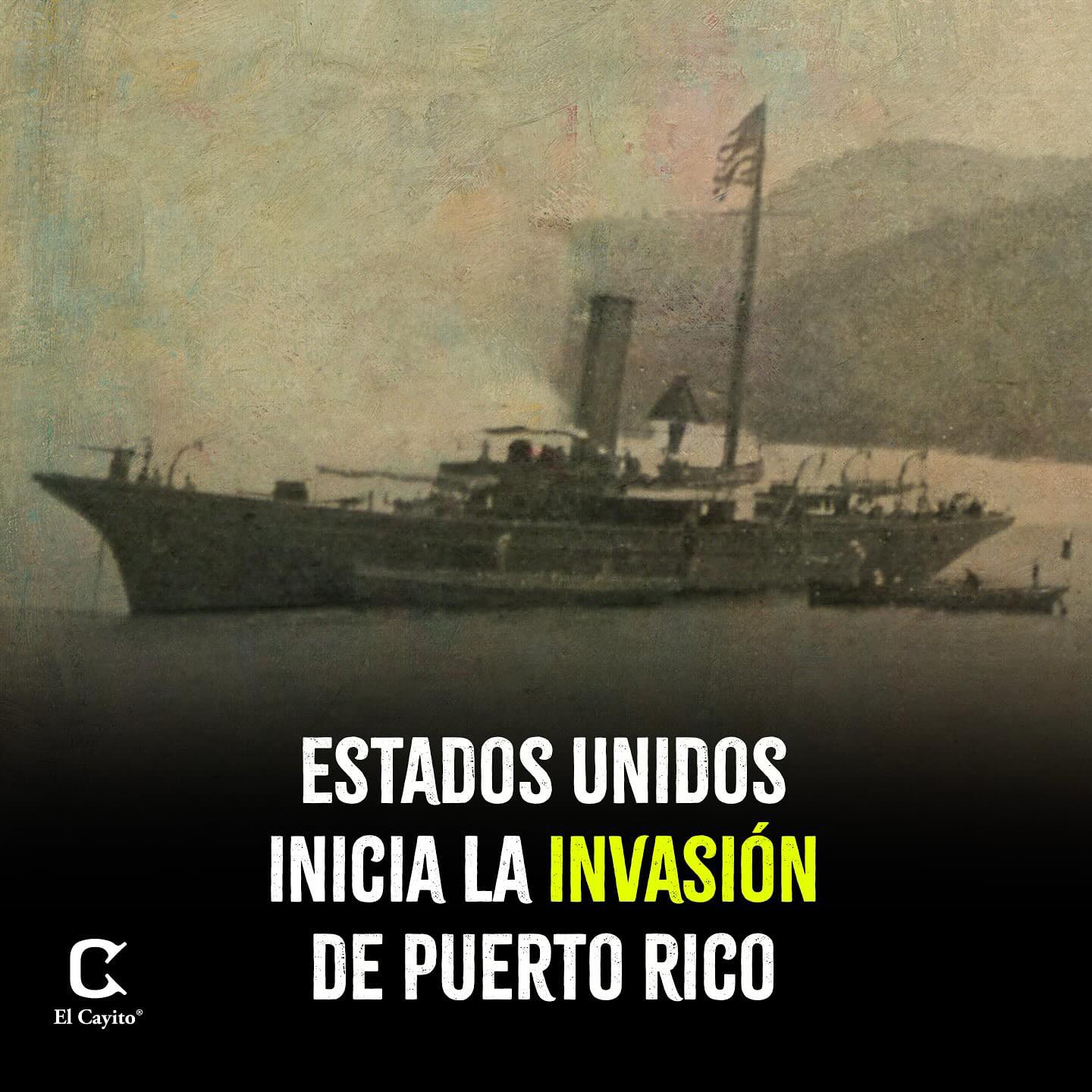 El Cayito - ESTADOS UNIDOS INVADE A PUERTO RICO El 21 de... | Facebook