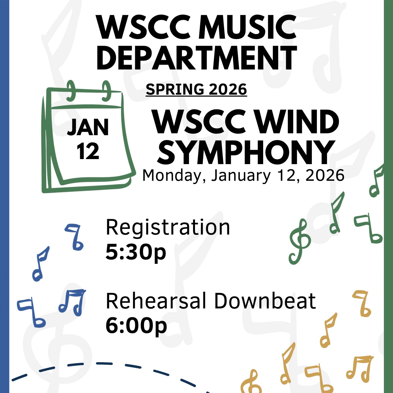 West - Happy Monday! We are excited to welcome the WSCC Wind Symphony ...