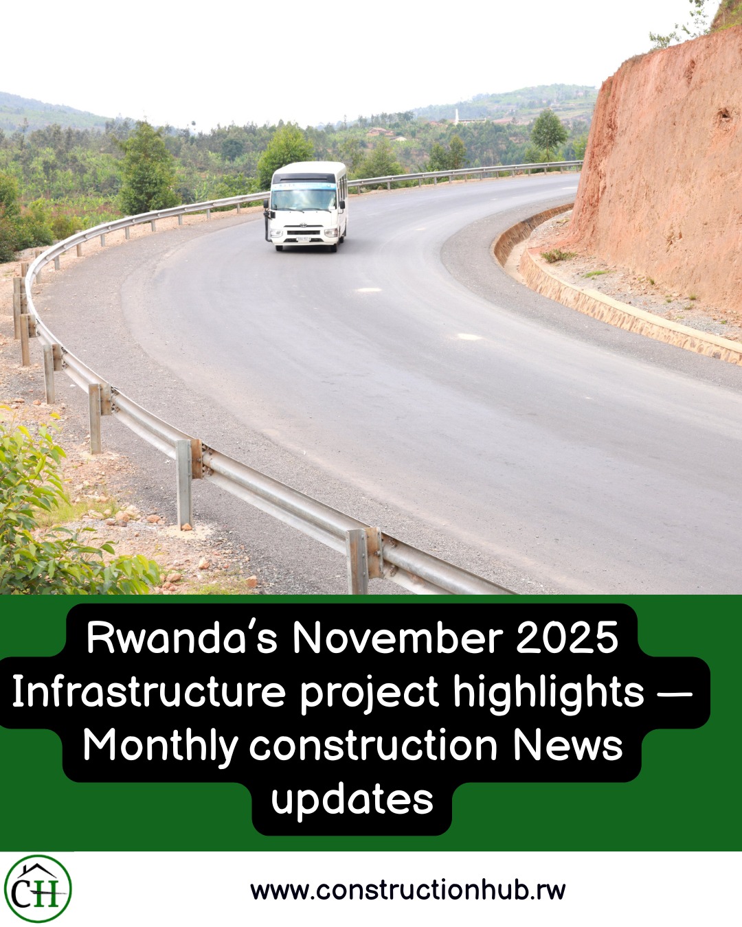 ConstructionHub.rw - Rwanda’s November 2025 Infrastructure Highlights 🚧 ...