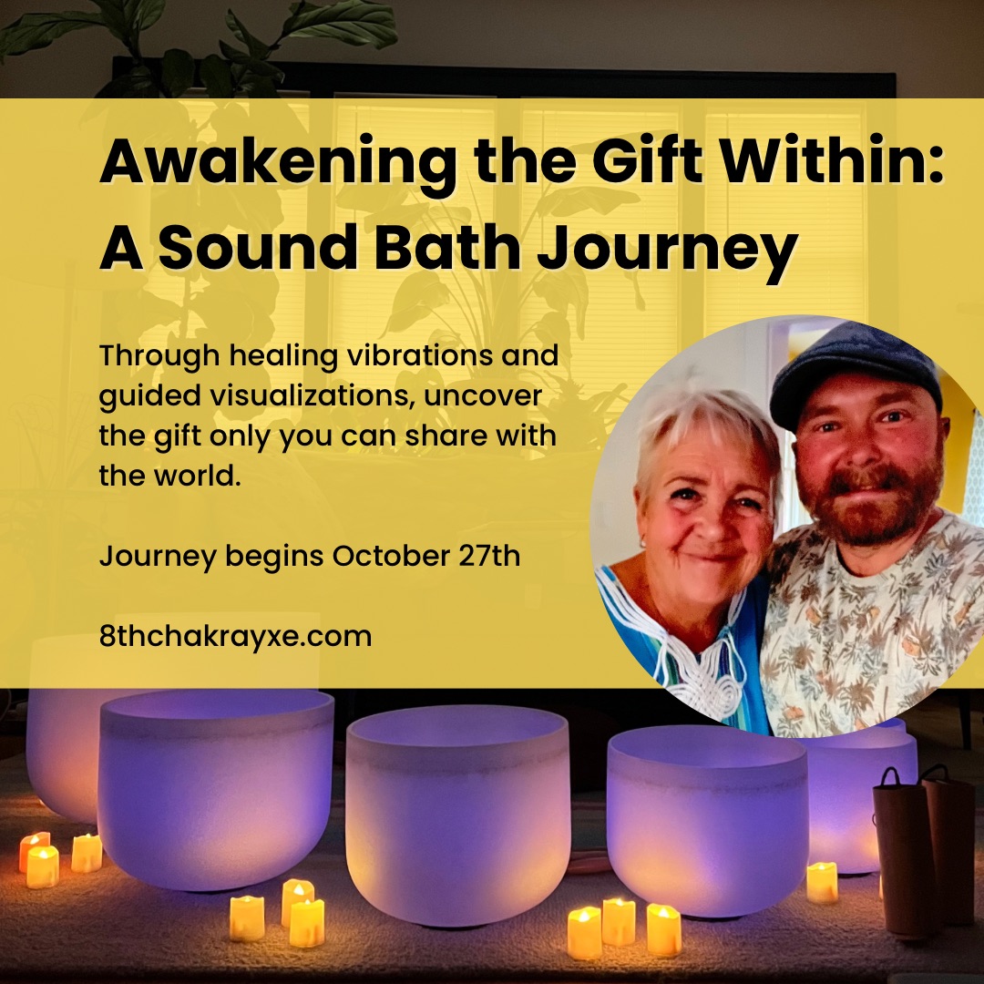 Awakening the Gift Within: A Sound Bath Journey