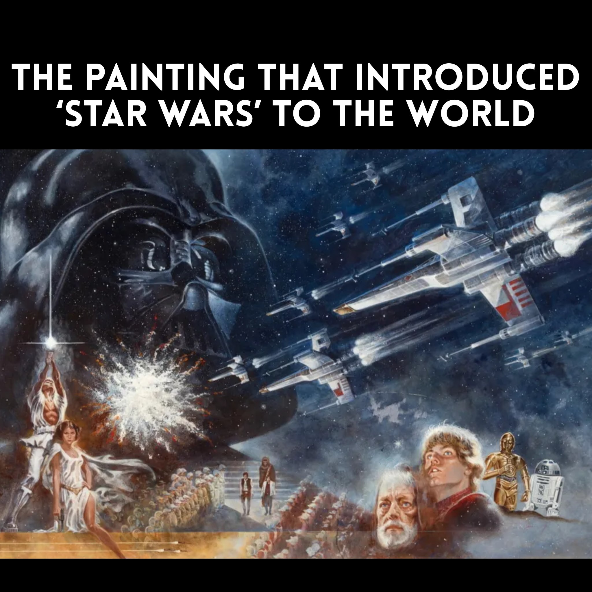 Star - The iconic painting that introduced ‘Star Wars’ to the world was ...