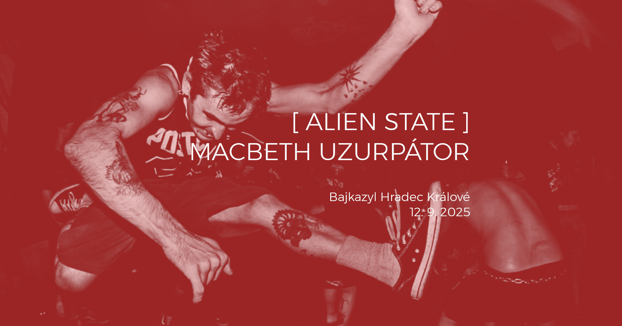 [ ALIEN STATE ] ≛ one man rave punk + MACBETH UZURPÁTOR