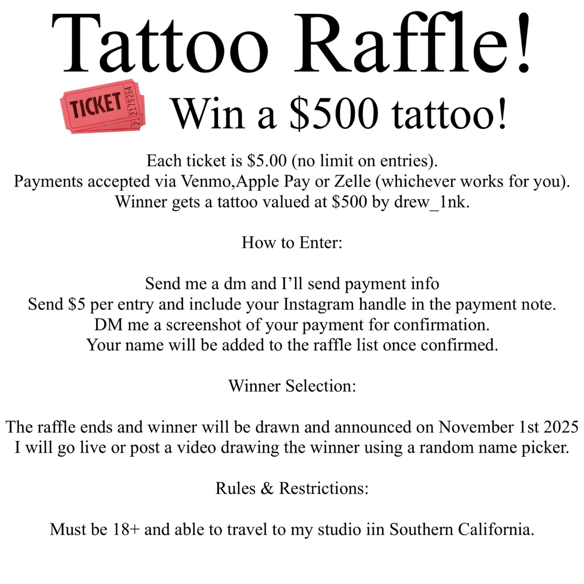 Drew - Tattoo Raffle! Each ticket is $5.00 (no limit on entries ...