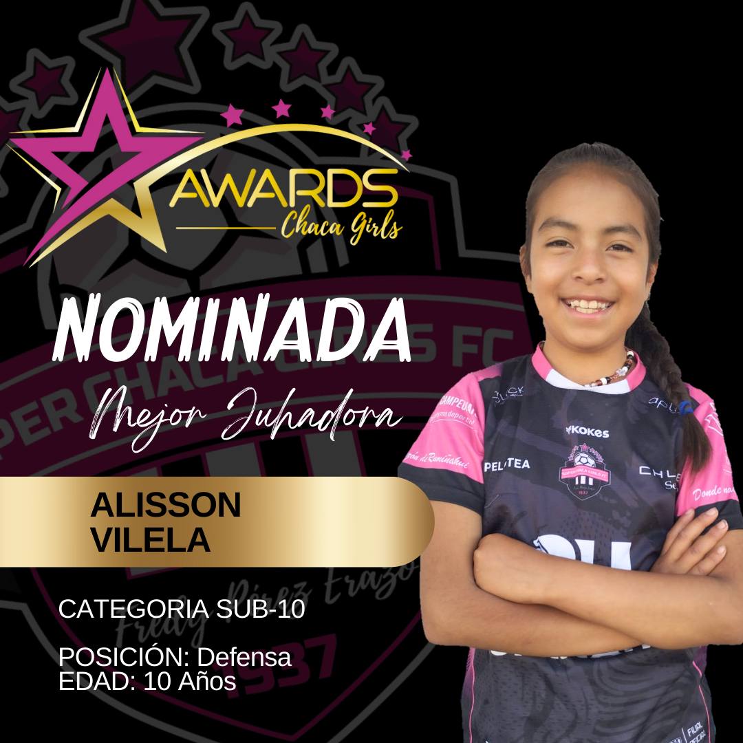 Súper - AWARDS CHACA GIRLS 2025 🌟🏅🏆 ⭐️ CATEGORÍA SUB-10 ⚽ 🇪🇨 ALISSON ...