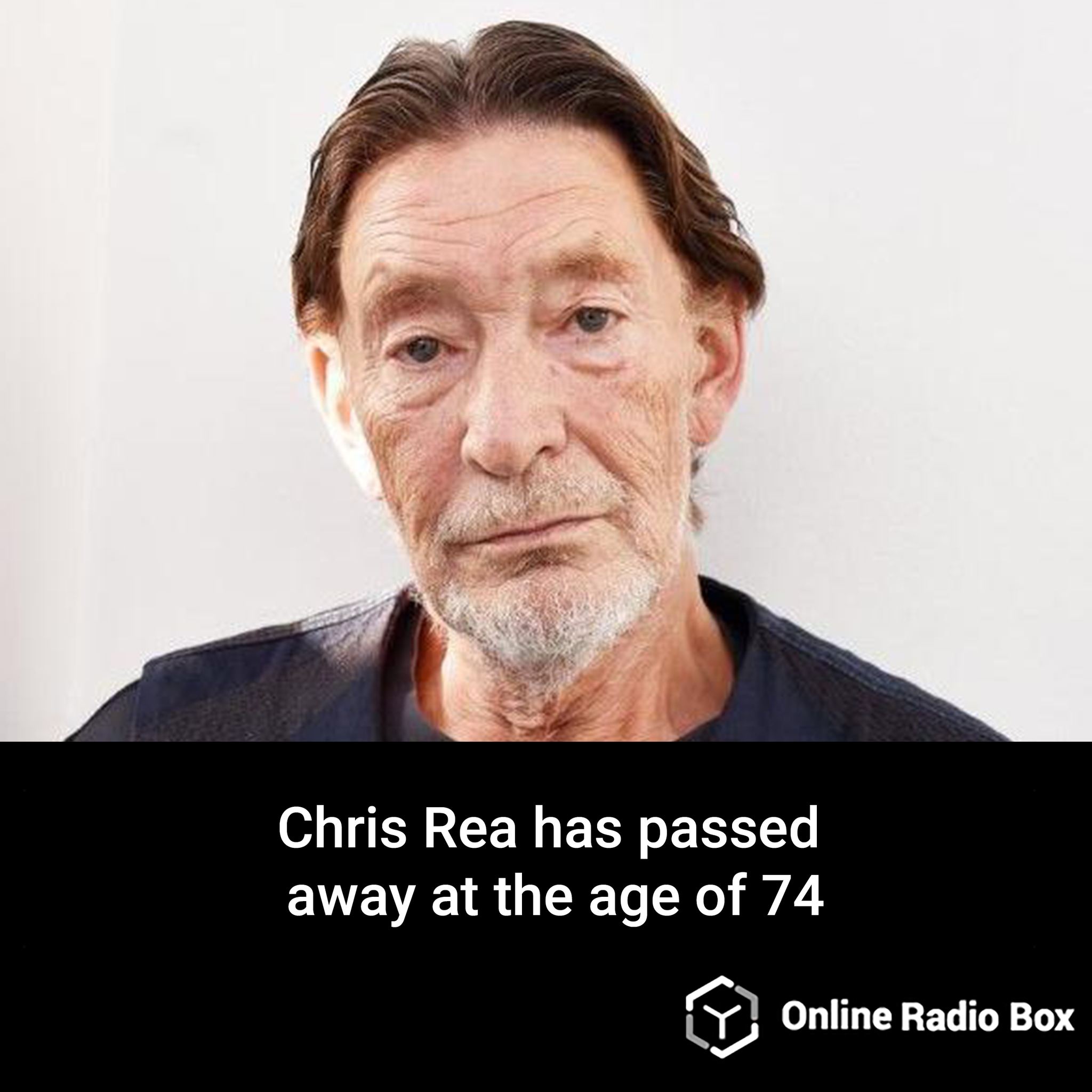 Online - 🎵 Singer Chris Rea has passed away at the age of 74. Chris Rea ...