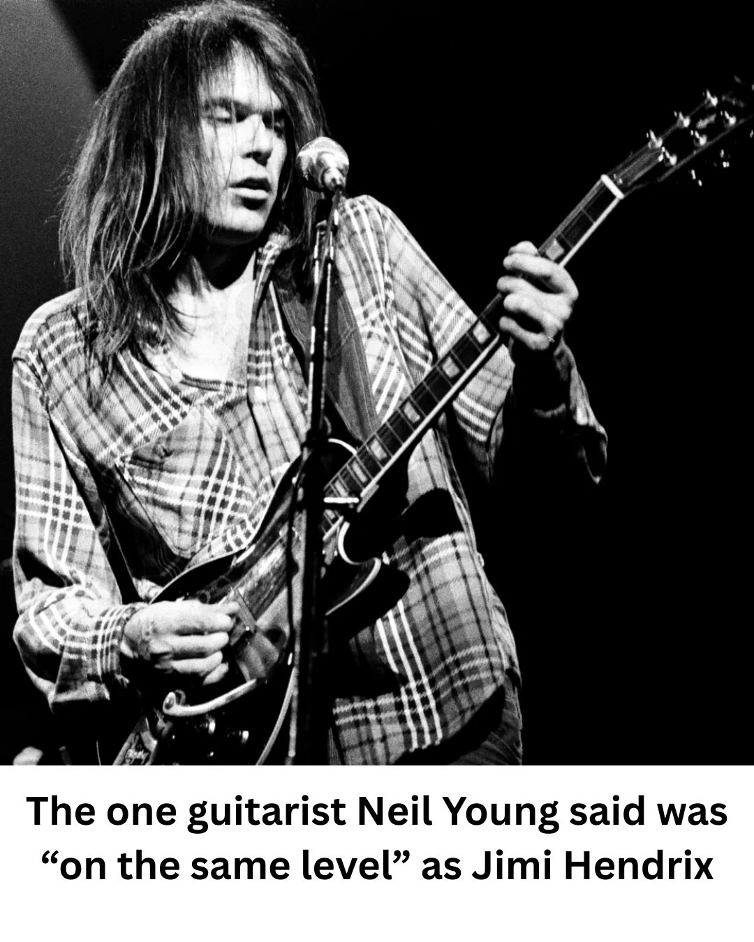 27 - The one guitarist Neil Young said was “on the same level” as Jimi ...