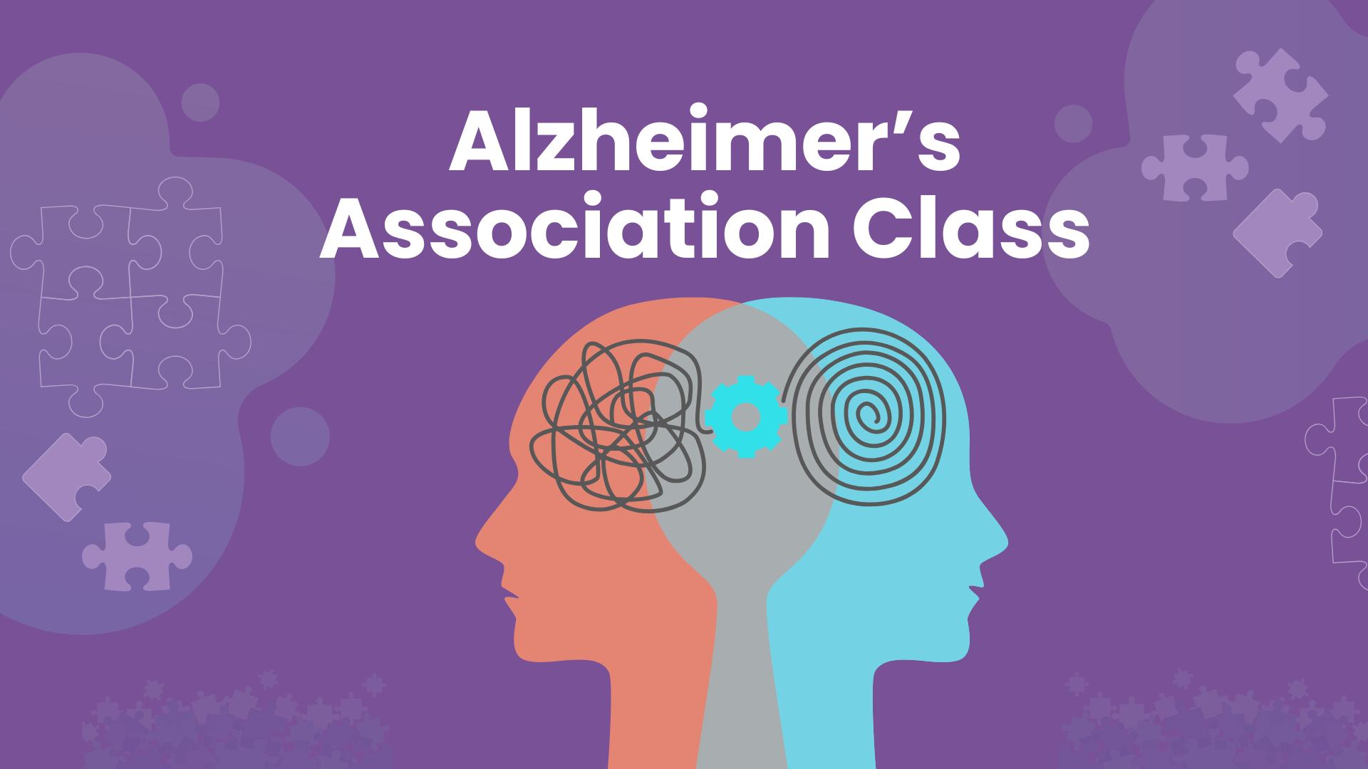 Alzheimer's Association Class - Understanding Alzheimers & Dementia