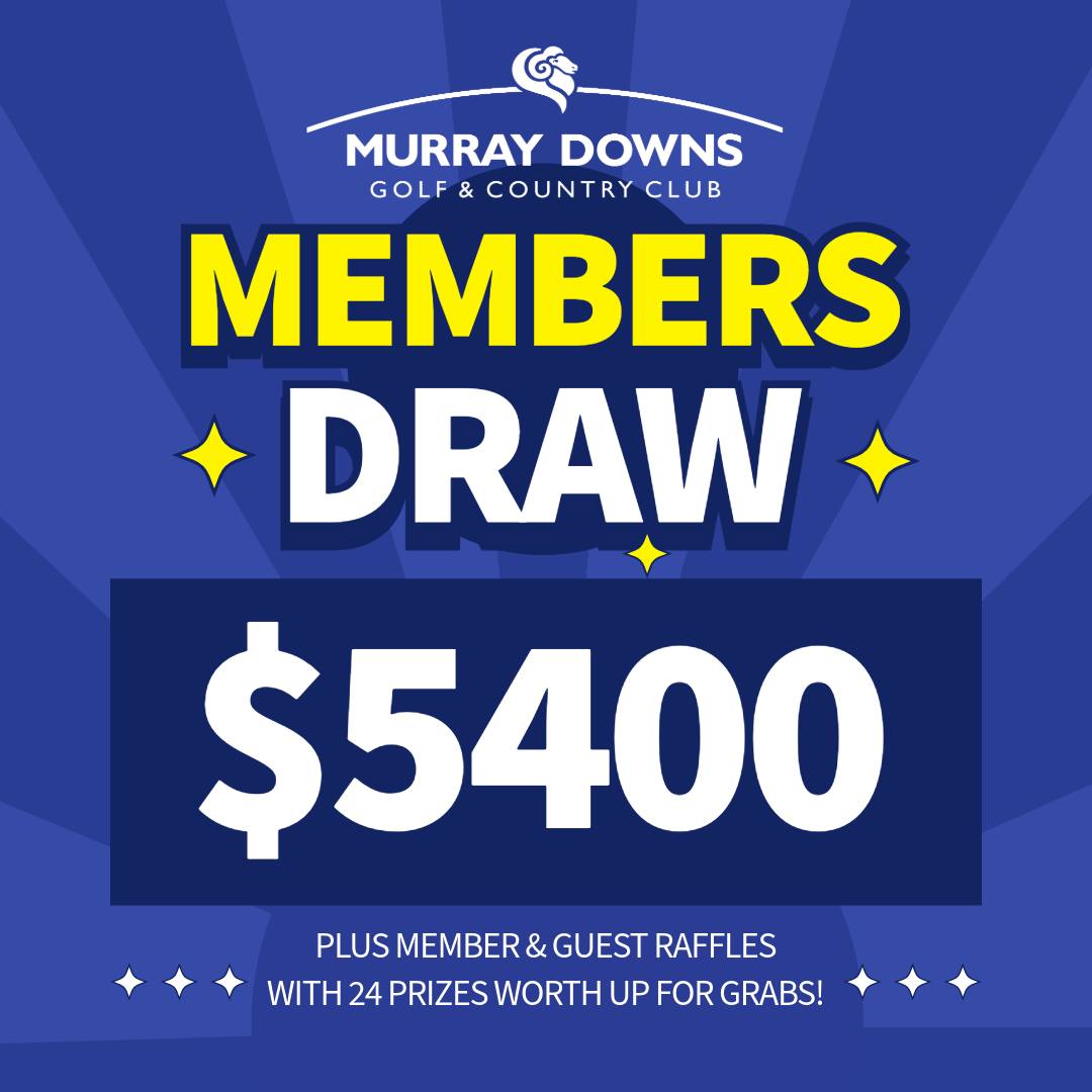 The Members Draw is... - Murray Downs Golf and Country Club | Facebook