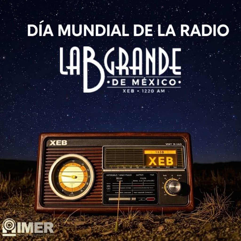 Xeb La B Grande - 🎙️📻 DÍA MUNDIAL DE LA RADIO 📻 Hoy... | Facebook