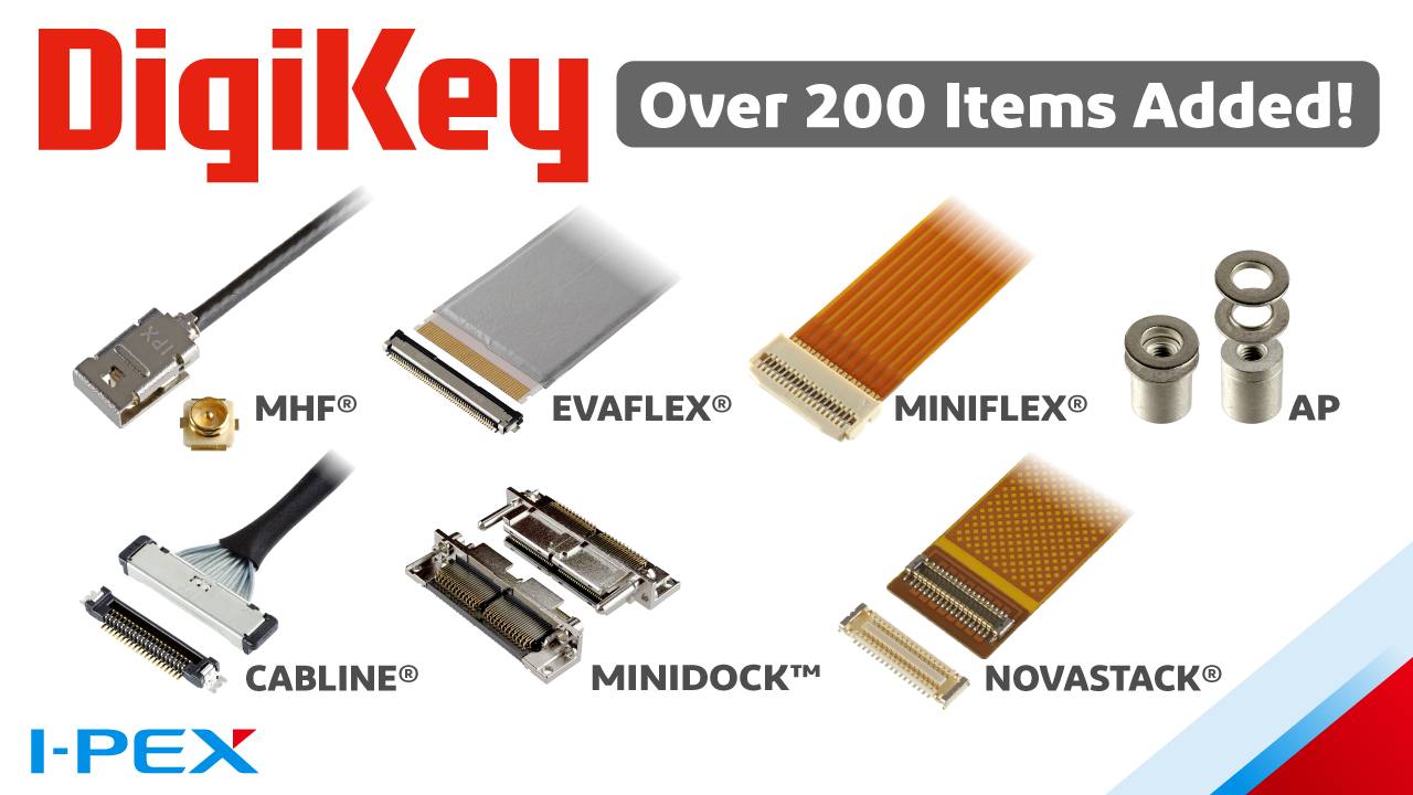 I-PEX - I-PEX Interconnects Now Readily Available Through DigiKey ...