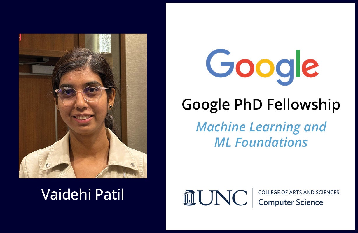 UNC - Congrats to UNC Computer Science Ph.D. student Vaidehi Patil, who ...