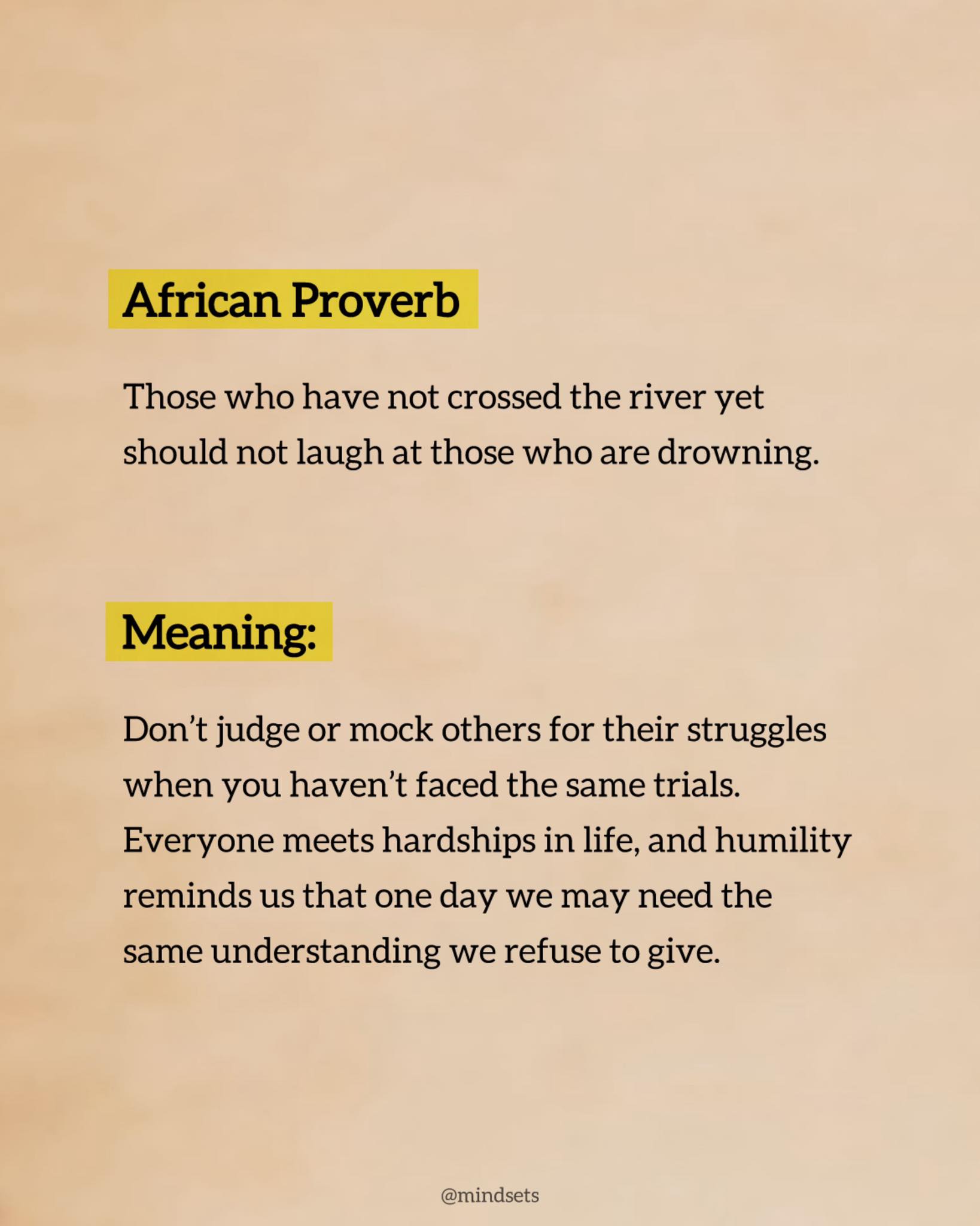 Mindsets - 🪐🪧💡 African Proverb Those who have not crossed... | Facebook