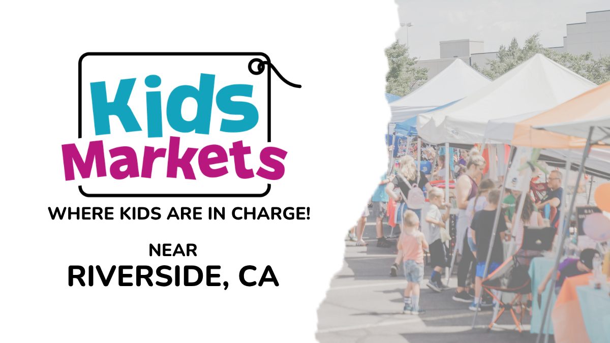 Kids-Only Market! Riverside, CA