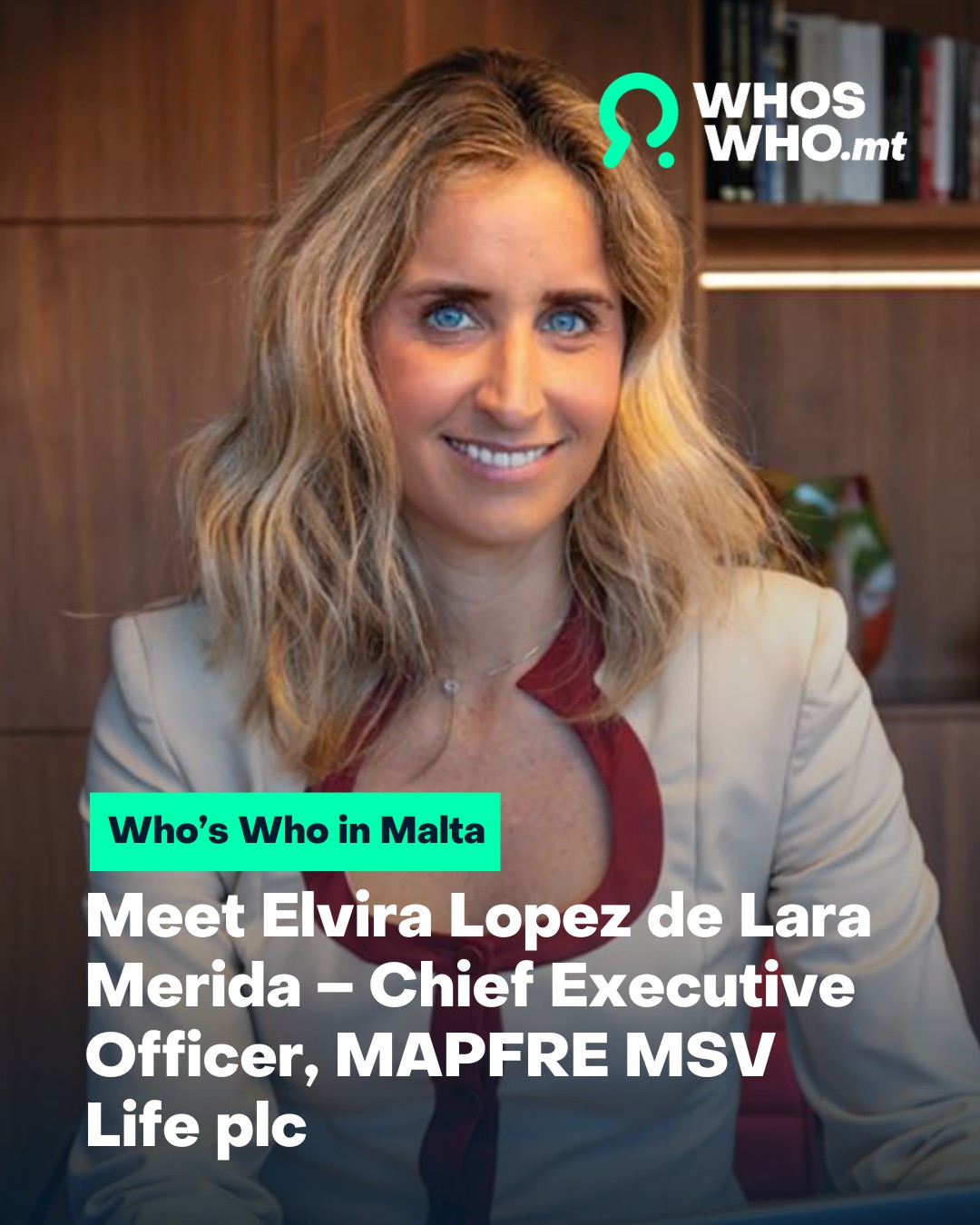WhosWho.mt - Meet Elvira Lopez de Lara Merida – Chief Executive Officer ...