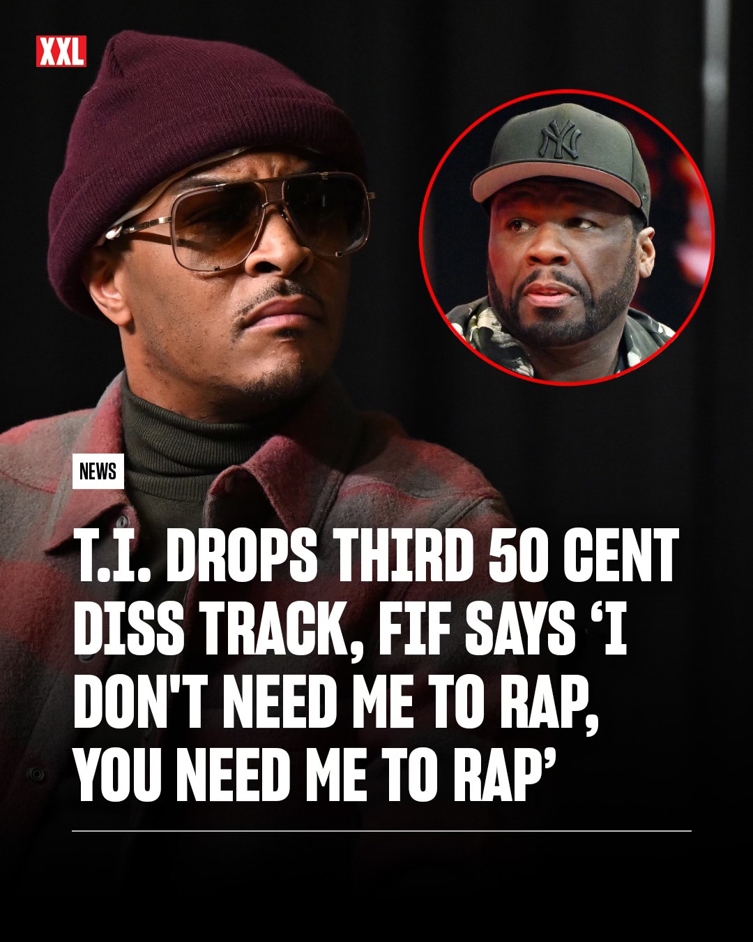 XXL - T.I. continues to challenge 50 Cent on wax. So far, Fif refuses ...