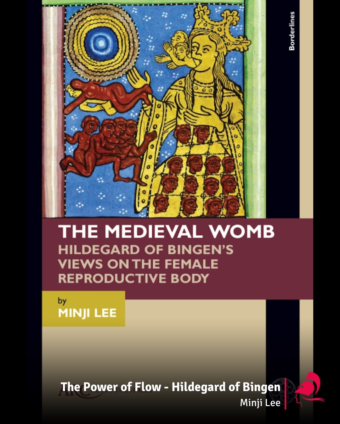 OPEN ACCESS🏆 Minji Lee, The Medieval Womb: Hildegard of Bingen's