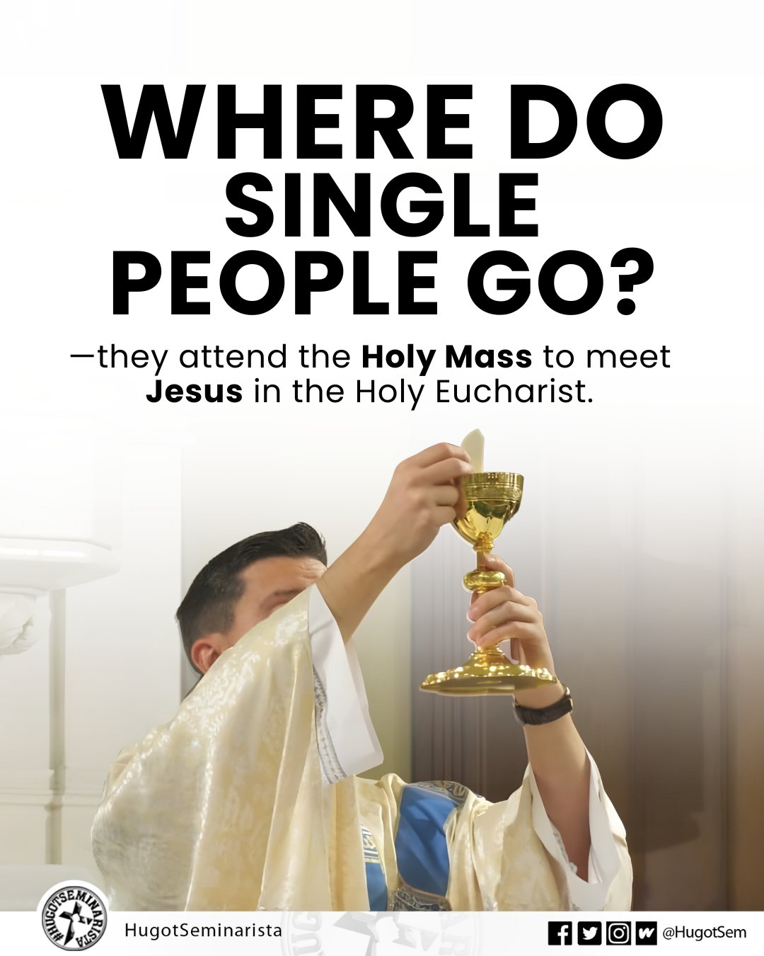 WHERE DO SINGLE PEOPLE GO? They go to... - HugotSeminarista | Facebook