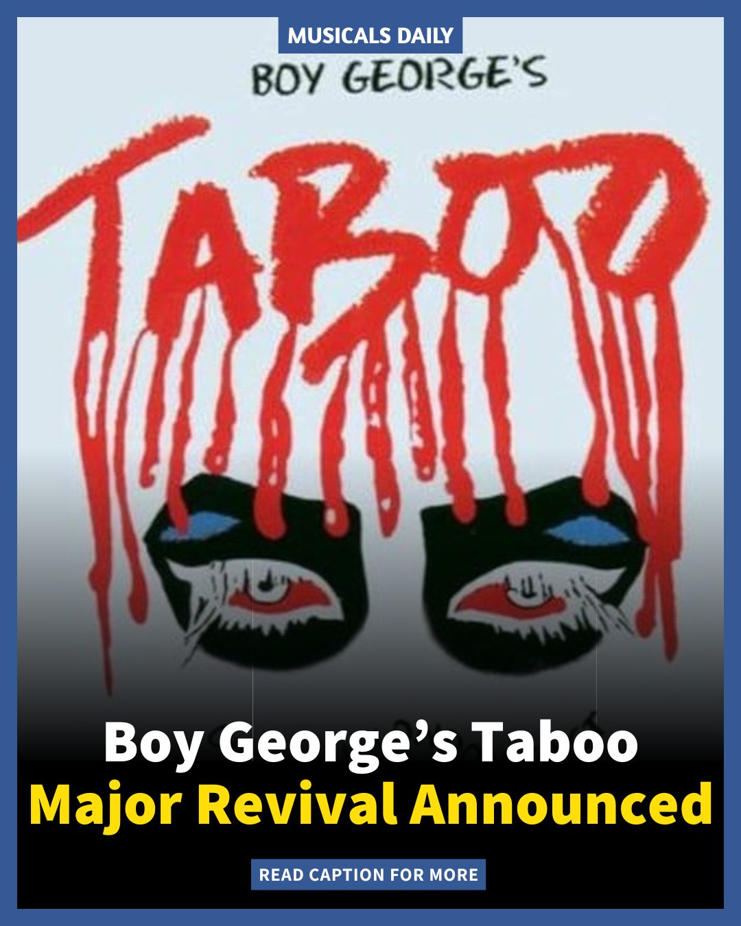 A bold new version of Boy George's cult musical Taboo is