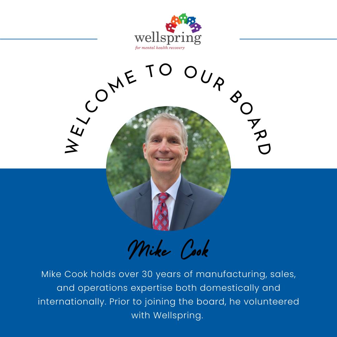 Wellspring - Welcome to the Wellspring Board of Directors, Mike Cook ...