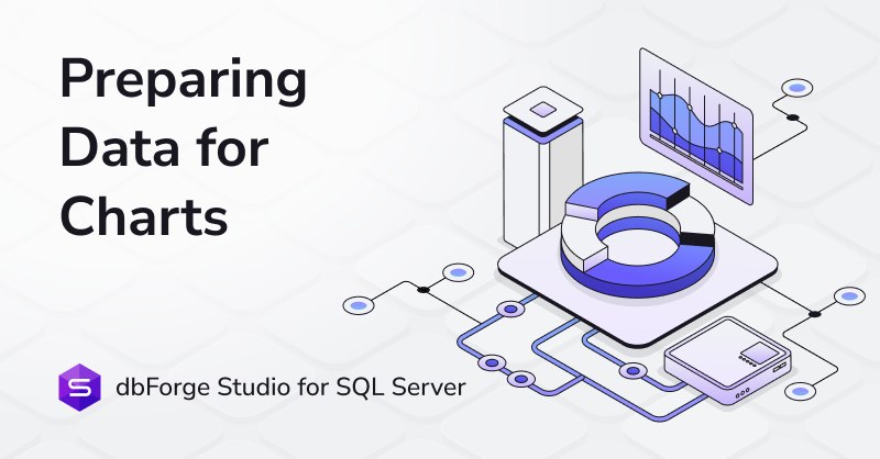 Devart - 📊 SQL for Data Visualization: Preparing Data for... | Facebook