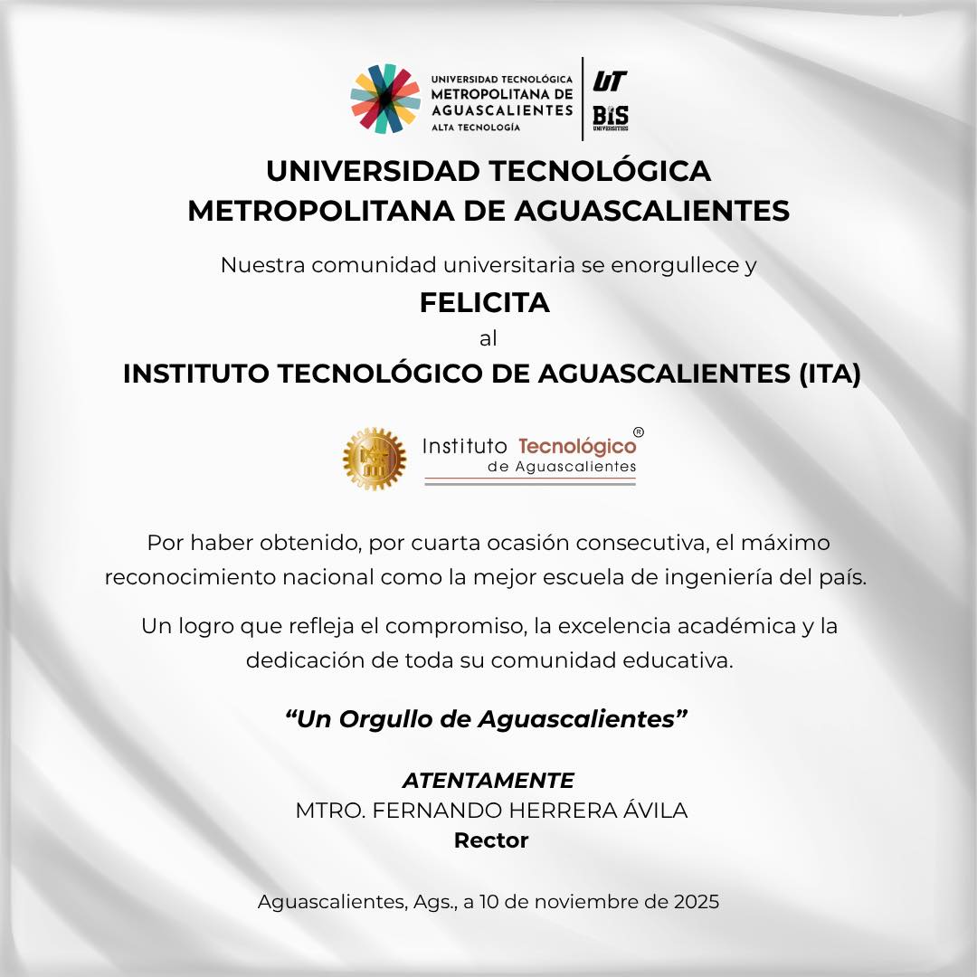 La Universidad Tecnológica Metropolitana de Aguascalientes se ...