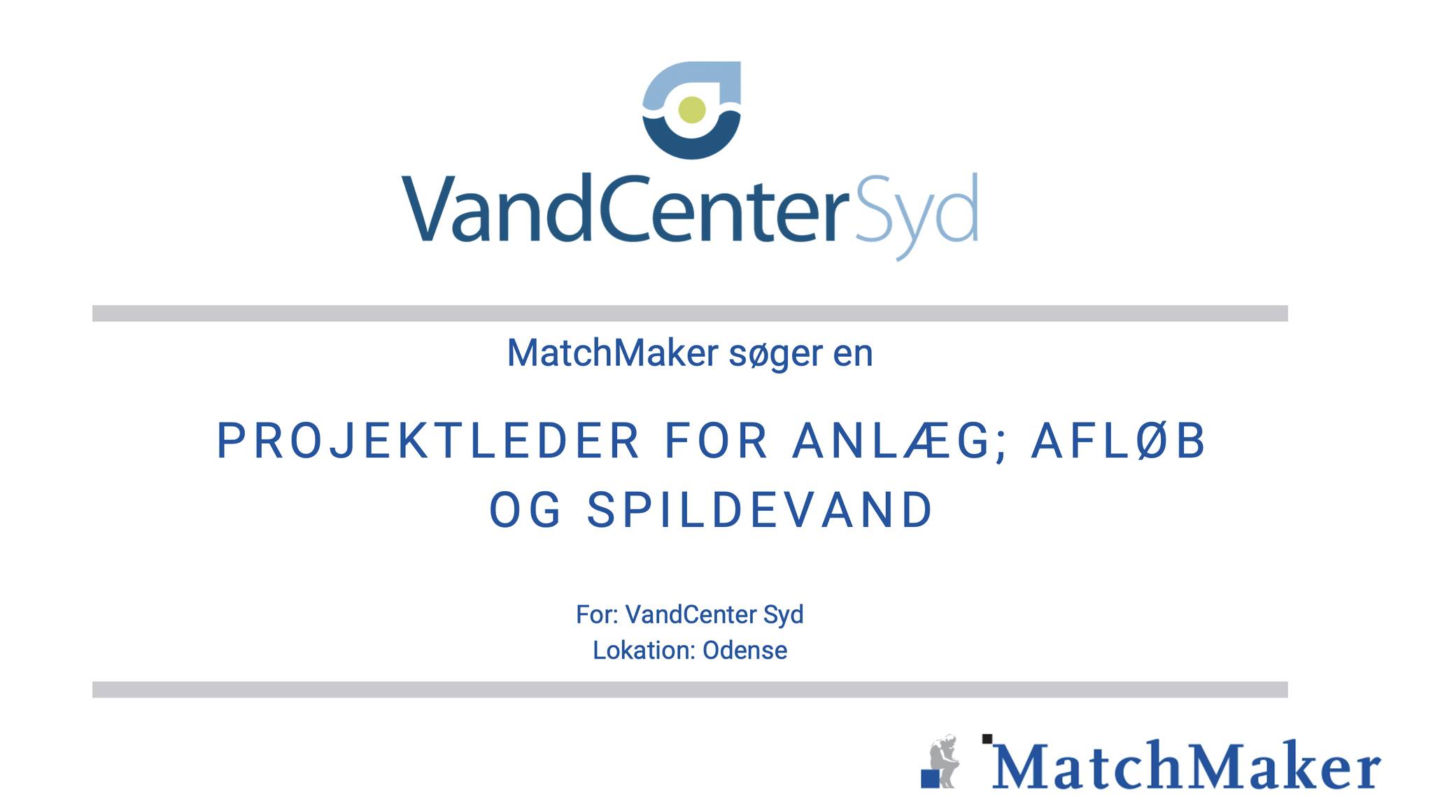 MatchMaker - MatchMaker A/S søger en projektleder for anlæg; afløb og ...