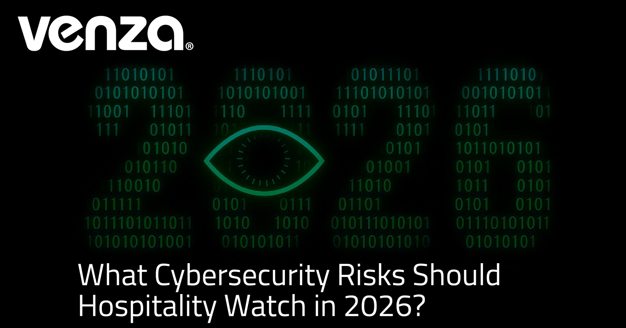 VENZA - What cybersecurity risks should hospitality watch in 2026 ...