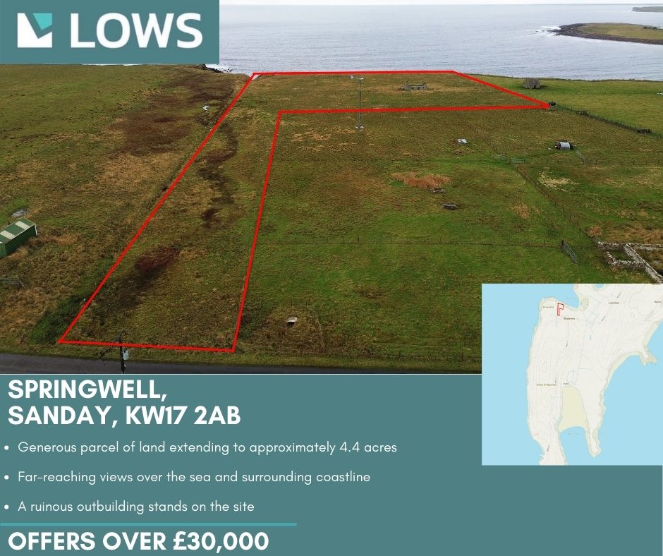 Lows - ⭐ NEW SANDAY PROPERTY ⭐ 📍 Land at Springwell, Sanday, KW17 2AB ...