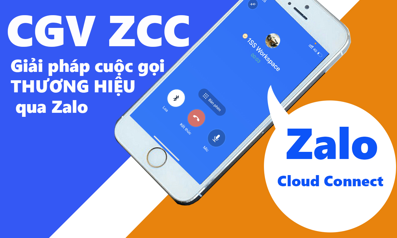 CGV - 📢 Cùng khám phá Zalo Cloud Connect (ZCC) - Giải pháp cuộc gọi ...