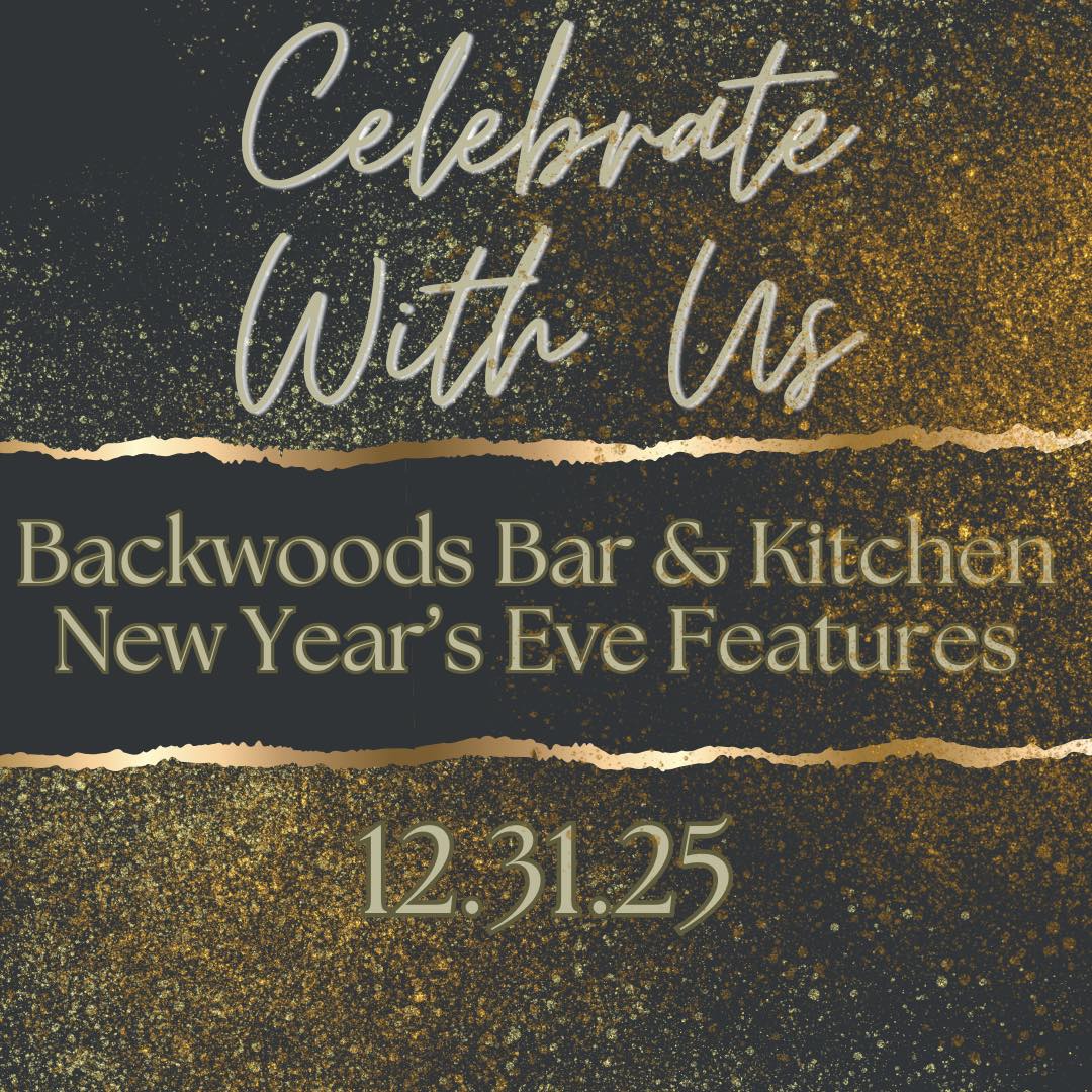 Say goodbye to 🏻25 with a... - Backwoods Bar and Kitchen | Facebook