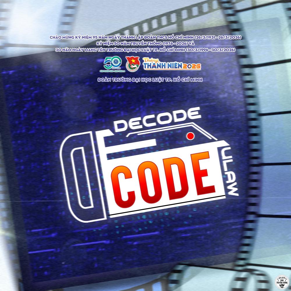 Tuổi - 🎞️ CUỘC THI THIẾT KẾ CLIP NGẮN “ULAW DECODE 2026” CHÍNH THỨC ...