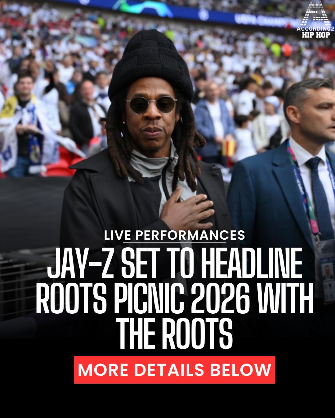 According - Jay-Z Anoounced As The Headliner of Roots Picnic 2026