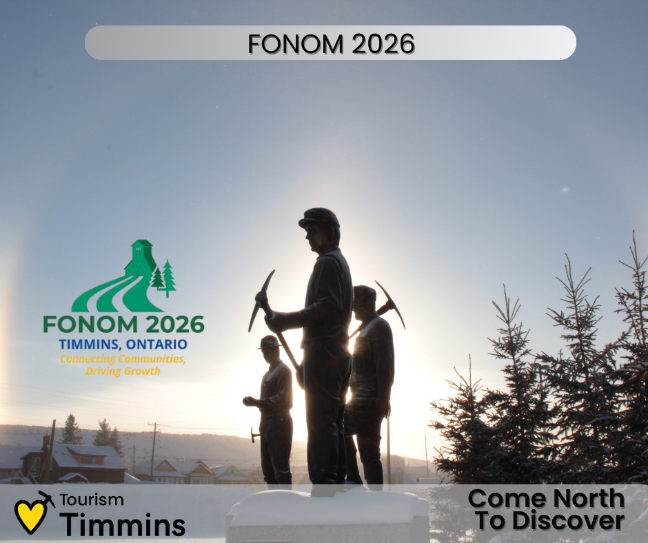 Tourism - 🌟 **Timmins is honoured to host the 2026 FONOM Annual ...