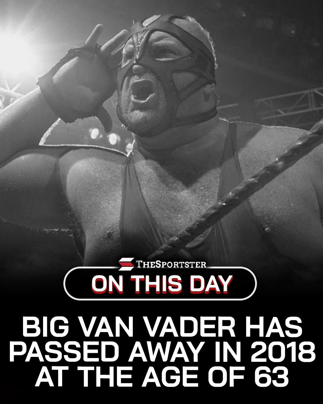 Wrestling legend and WWE Hall of Famer Vader (Big Van Vader