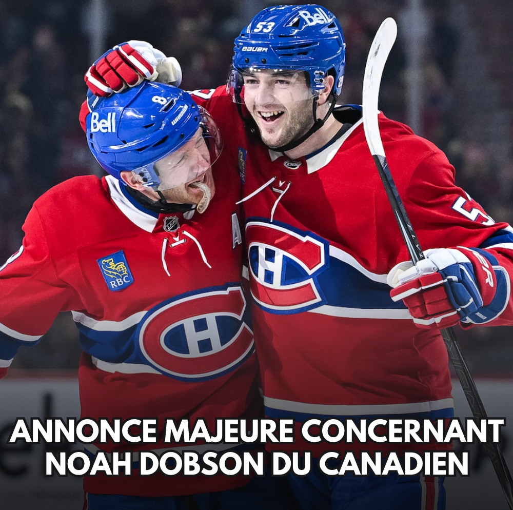 Marqueur.com - Annonce majeure concernant Noah Dobson du Canadien de ...