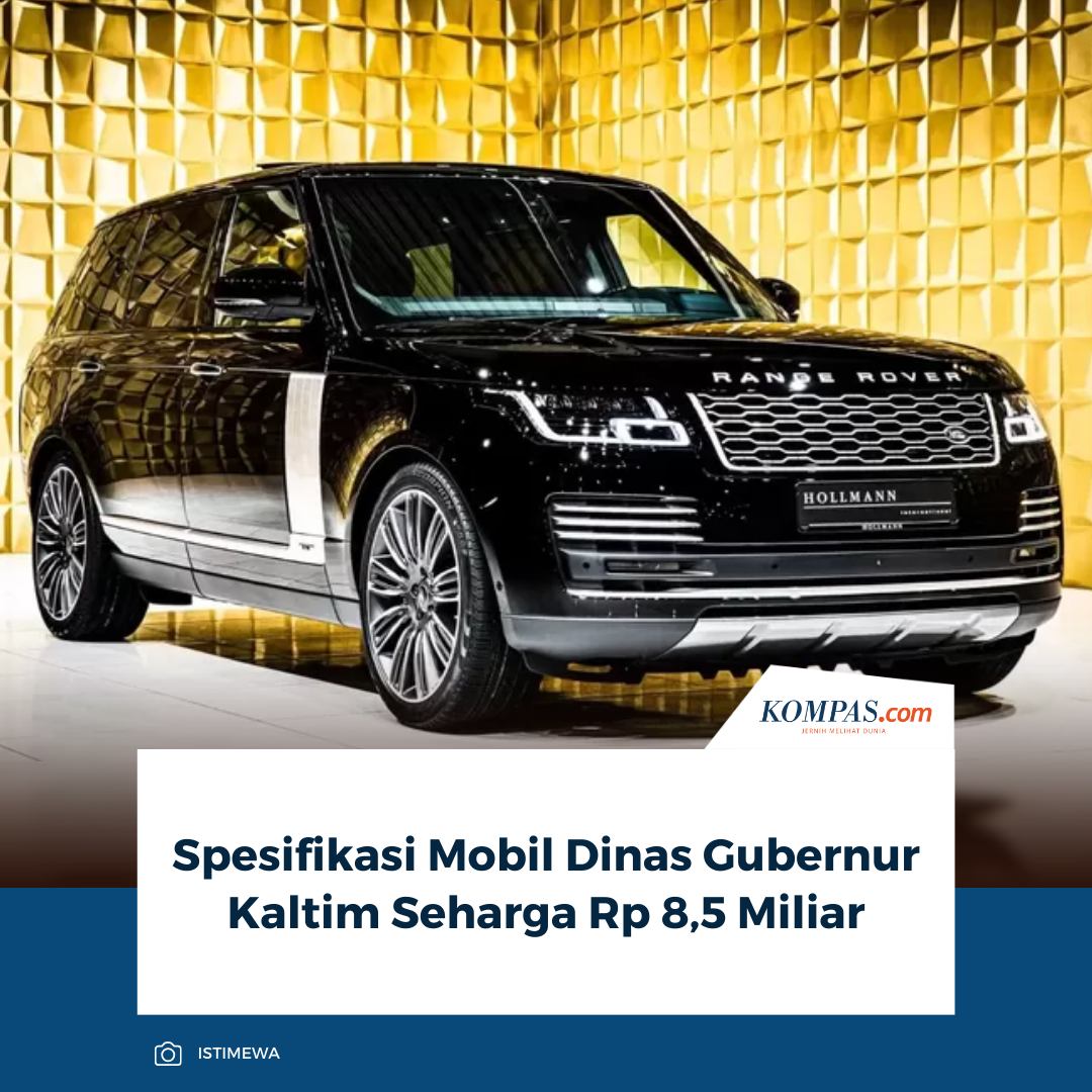 Kompas.com - Mobil dinas baru Gubernur Kalimantan Timur (Kaltim), Rudy ...