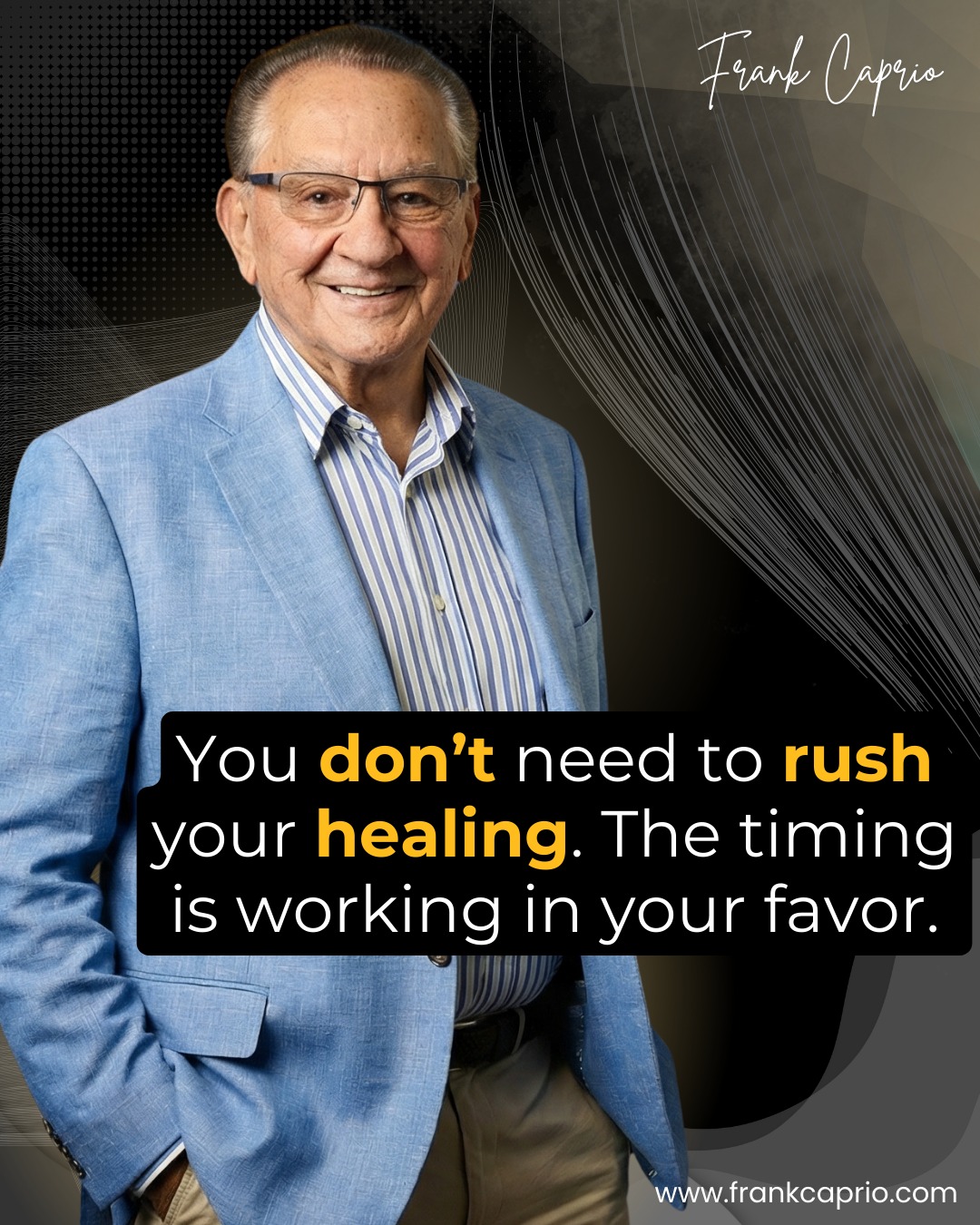 Frank - You don’t need to rush your healing. The timing is working in ...