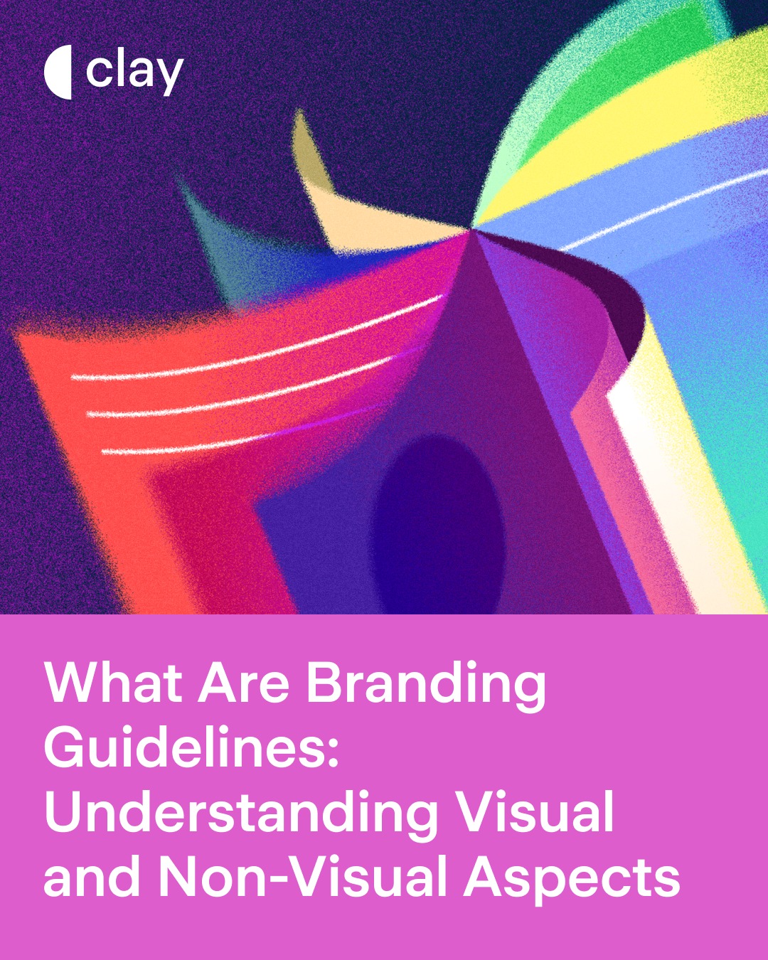 Clay - Visual and non-visual brand guidelines are hard to get right ...